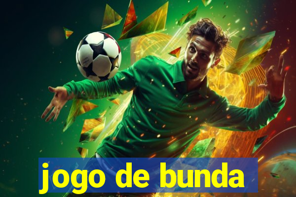 jogo de bunda